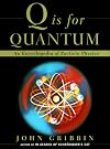 Q Is for Quantum : An Encyclopedia of Particle Physics