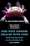 At the Water's Edge : Fish with Fingers, Whales with Legs, and How Life Came Ashore but Then Went Back to Sea