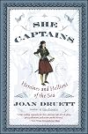 She Captains: Heroines and Hellions of the Sea