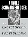 The New Encyclopedia of Modern Bodybuilding: The Bible of Bodybuilding, Fully Updated and Revised