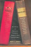 Novel History: Historians and Novelists Confront America's Past and Each Other