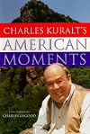 Charles Kuralt's American Moments
