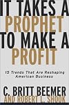 It Takes a Prophet to Make a Profit: 15 Trends That Are Reshaping American Business