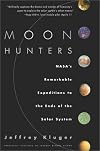 Moon Hunters: NASA's Remarkable Expeditions to the Ends of the Solar Systems