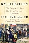 Ratification: The People Debate the Constitution, 1787-1788