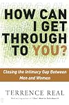 How Can I Get Through to You? Closing the Intimacy Gap Between Men and Women
