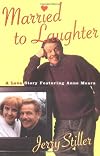 Married to Laughter: A Love Story Featuring Anne Meara