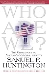 Who Are We: The Challenges to America's National Identity