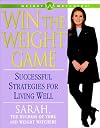 Win the Weight Game : Successful Strategies for Living Well