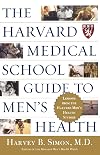 The Harvard Medical School Guide to Men's Health: Lessons from the Harvard Men's Health Studies