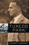 Tuxedo Park : A Wall Street Tycoon and the Secret Palace of Science That Changed the Course of World War II