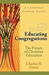 Educating Congregations: The Future of Christian Education