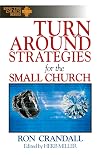 Turnaround Strategies for the Small Church
