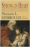 Strong in Heart: Biblical Men of Compassion