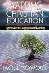 Mapping Christian Education: Approaches to Congregational Learning