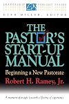 The Pastor's Start-Up Manual: Beginning a New Pastorate (Leadership Insights)