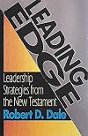 Leading Edge: Leadership Strategies from the New Testament