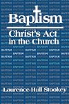 Baptism: Christ's Act in the Church