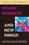 Weary Throats and New Songs: Black Women Proclaiming God's Word