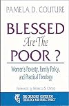 Blessed Are the Poor?: Women's Poverty, Family Policy, and Practical Theology