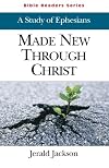 Made New Through Christ Student: A Study of Ephesians (Bible Readers Series)