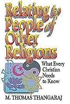 Relating to People of Other Religions: What Every Christian Needs to Know