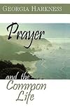 Prayer and the Common Life