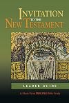 Invitation to the New Testament: Leader Guide: A Short-Term DISCIPLE Bible Study (Disciple Short Term Studies S)