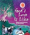 God's Love Is Like...