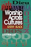 Worship Across Cultures: A Handbook