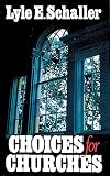 Choices for Churches