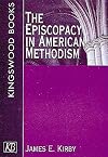 The Episcopacy in American Methodism