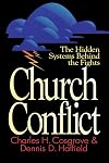 Church Conflict: The Hidden Systems Behind the Fights (Effective Church)