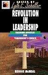 Revolution in Leadership: Training Apostles for Tomorrow's Church (Ministry for the Third Millennium Series)