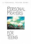 Personal Prayers for Teens