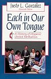 Each in Our Own Tongue: A History of Hispanics in United Methodism