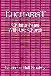 Eucharist: Christ's Feast with the Church