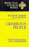 Generous People: How to Encourage Vital Stewardship (Effective Church Series)