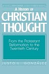 A History of Christian Thought: From the Protestant Reformation to the Twentieth Century