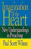 Imagination of the Heart: New Understandings in Preaching