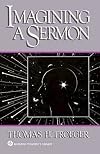 Imagining a Sermon (Abingdon Preacher's Library)