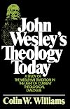 John Wesley's Theology Today