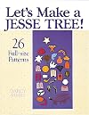 Let's Make a Jesse Tree!: 26 Full-size Patterns