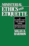 Ministerial Ethics and Etiquette