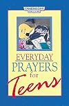Everyday Prayers for Teens