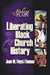 Liberating Black Church History: Making It Plain