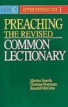 Preaching the Revised Common Lectionary Year C: After Pentecost 1