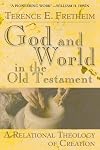 God and World in the Old Testament: A Relational Theology of Creation