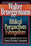 Biblical Perspectives on Evangelism: Living in a Three-Storied Universe