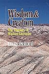 Wisdom & Creation: The Theology of Wisdom Literature